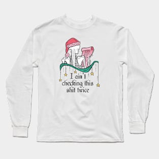 Sassy Santa Skeleton - Naughty & Nice List Long Sleeve T-Shirt